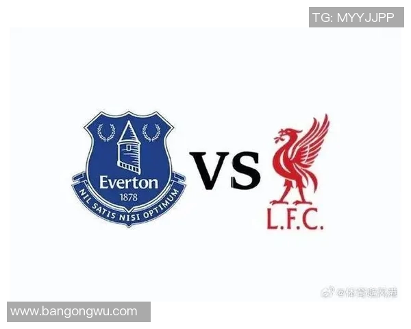 埃弗顿对阵利物浦直播观看渠道及时间详解 埃弗顿对阵利物浦直播观看渠道及时间详解
